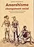 Anarchisme et changement social: Insurrectionnalisme - syndicalisme - éducationnisme-réalisateur