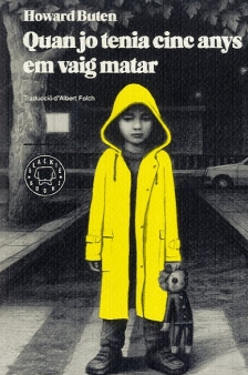 Quan jo tenia cinc anys em vaig matar