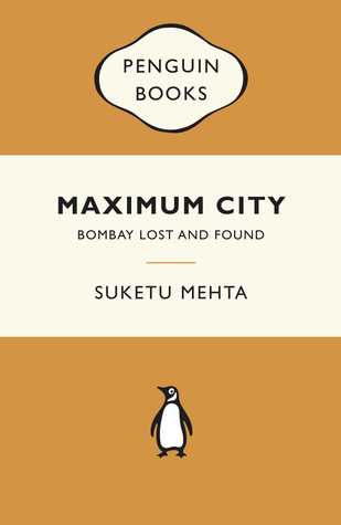 Maximum City: Bombay Lost and Found