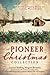 A Pioneer Christmas Collect...
