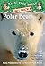 Polar Bears and the Arctic (Magic Tree House Fact Tracker #16)