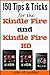 150 Tips & Tricks For The Kindle Fire and Kindle Fire HD