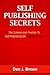Self-Publishing Secrets - The Science and Practice To Self-Publishing On Amazon Kindle