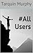#AllUsers