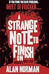 A Strange Note to Finish On by Alan  Norman