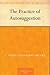 The Practice of Autosuggestion by C. Harry Brooks