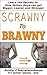 Scrawny to Brawny - How Skinny Guys can get Bigger, Leaner and Stronger (Fit Expert Series)