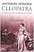 Cleopatra. La regina che ingannò se stessa