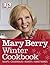 Mary Berry Winter Cookbook