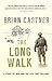 The Long Walk by Brian Castner