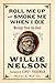 Roll Me Up and Smoke Me When I Die: Musings from the Road