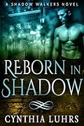 Reborn in Shadow