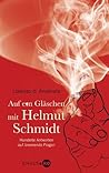 Auf ein Gläschen mit Helmut Schmidt: Hunderte Antworten auf brennende Fragen Auf ein Gläschen mit Helmut Schmidt: Hunderte Antworten auf brennende Fragen