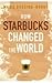 How starbucks changed the world by Marie Bussing-Burks
