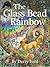 The Glass Bead Rainbow