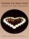 Tending the Family Heart Through the Holidays