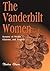 The Vanderbilt Women by Clarice Stasz The Vanderbilt Women by Clarice Stasz