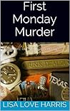 First Monday Murder (A Jimmie Rae Flea Market Mystery Series)