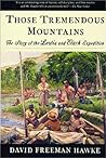 Those Tremendous Mountains by David Freeman Hawke