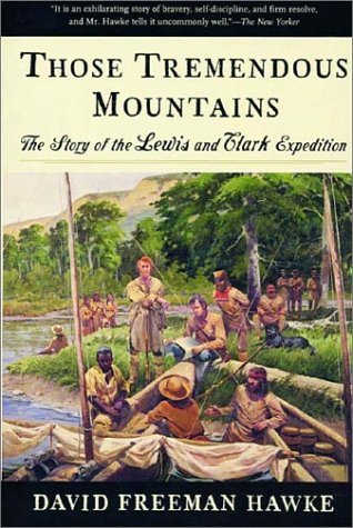 Those Tremendous Mountains: The Story of the Lewis & Clark Expedition (Paperback)