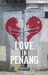 Love in Penang