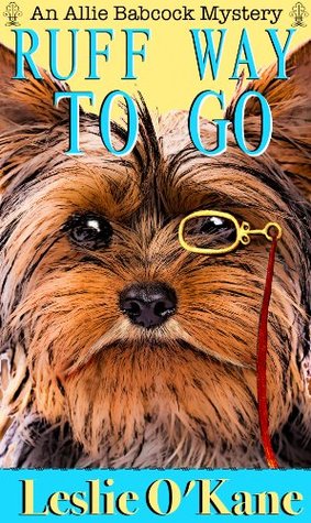 Ruff Way To Go (Allie Babcock Mystery Book 2)