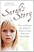 Sarah's Story - They cruelly stole my childhood. Here is my s... by PRESTON SARAH