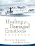 Healing for Damaged Emotions by David A. Seamands Healing for Damaged Emotions by David A. Seamands