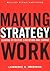 Making Strategy Work: Leadi...