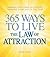 365 Ways to Live the Law of Attraction by Meera Lester
