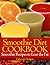Smoothie Diet Cookbook