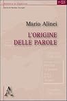L'origine delle parole L'origine delle parole