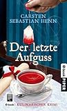 Der letzte Aufguss by Carsten Sebastian Henn