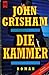 Die Kammer by John Grisham