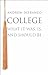 College by Andrew Delbanco College by Andrew Delbanco
