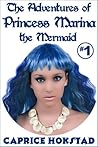 The Adventures of Princess Marina the Mermaid