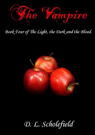 The Vampire (The Light, the Dark and the Blood Book 4)