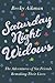 Saturday Night Widows by Becky Aikman Saturday Night Widows by Becky Aikman