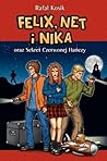 Felix, Net i Nika oraz Sekret Czerwonej Hańczy (Felix, Net i Nika, #12) Felix, Net i Nika oraz Sekret Czerwonej Hańczy (Felix, Net i Nika, #12)