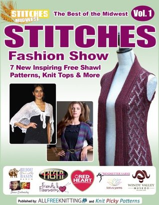 The Best of the Midwest STITCHES Fashion Show: 7 Inspiring Free Shawl Patterns, Knit Tops & More (Kindle Edition)
