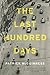 The Last Hundred Days: A Novel