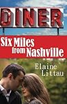 Six Miles From Nashville (The Nashville Series Book 1)