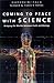 Coming to Peace with Science by Darrel R. Falk