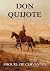 Don Quijote by Miguel de Cervantes Saavedra