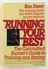 Running Your Best: The Committed Runner's Guide to Training and Racing