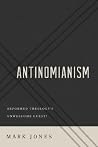 Antinomianism: Re...