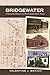 Bridgewater: A Narrative History of a Pennsylvania River Town