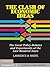 The Clash of Economic Ideas: The Great Policy Debates and Experiments of the Last Hundred Years