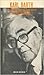 Karl Barth: An Ecumenical Approach to His Theology