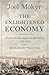 The Enlightened Economy: Britain and the Industrial Revolution, 1700-1850